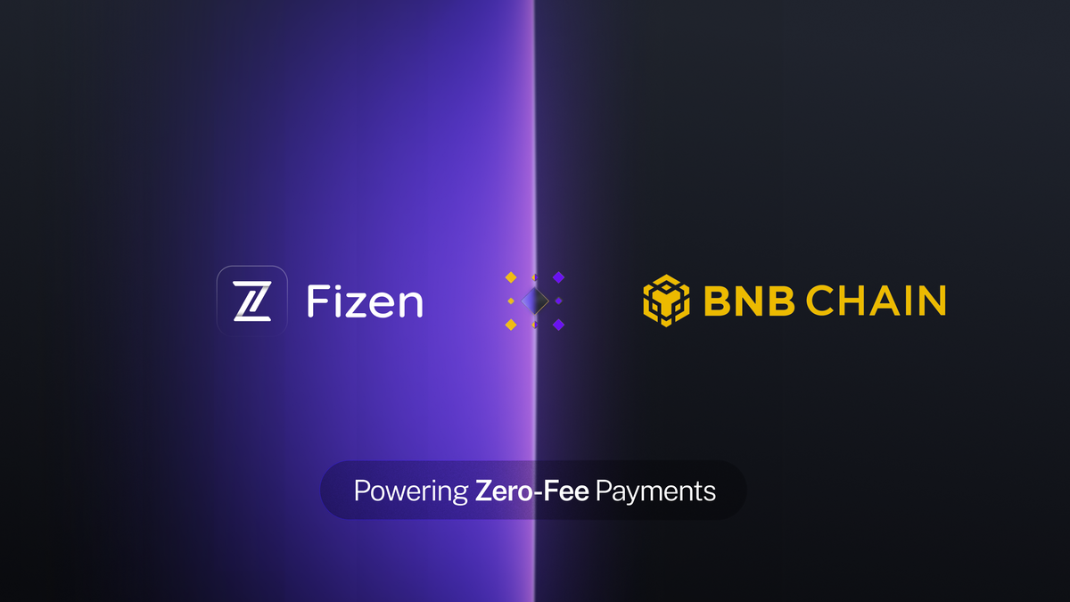 Fizen x BNB Chain: Power ZERO-FEE PAYMENTS