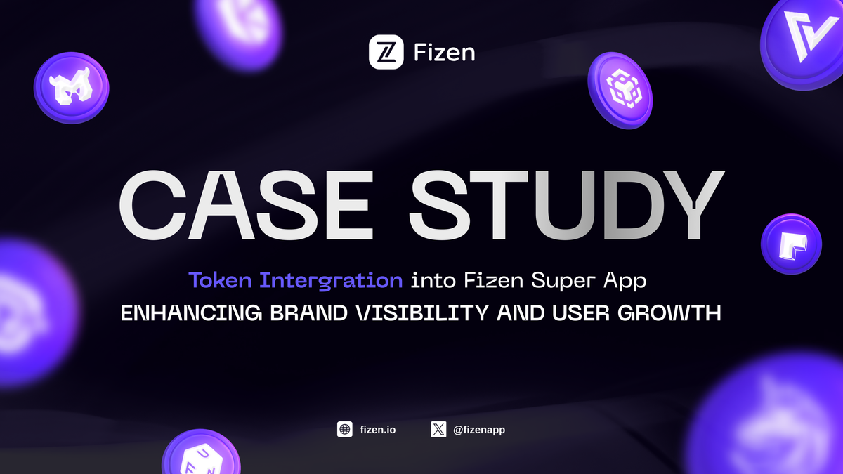 Case Study: How Token Integration into Fizen Super App Enhances Brand Visibility and User Growth