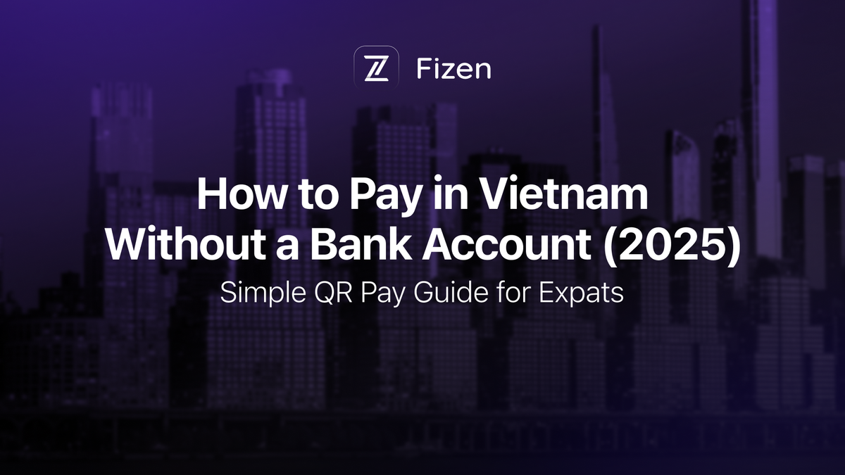 How To Pay in Vietnam Without a Bank Account in 2025 - Simple Tips for Travelers and Foreigners