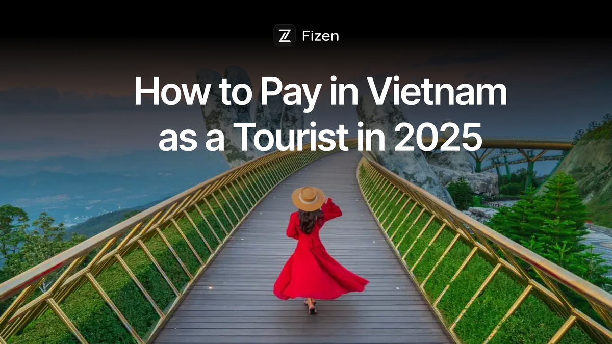 How to Pay in Vietnam as a Tourist in 2025. A Practical Guide to Cards, Cash, ATMs & QR.
