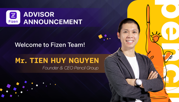 Renowned Marketing Luminary Huy Nguyen from Pencil Group Joins Fizen as Advisor