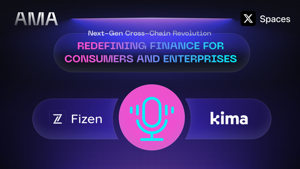 Fizen x Kima Network AMA Recap: How The Cross-chain Solutions Are Making Big Waves To the Financial Ecosystem