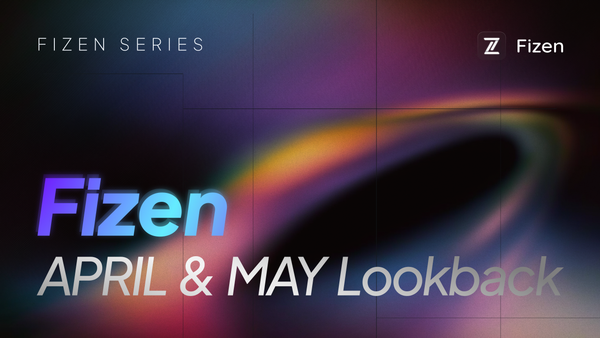 April & May Lookback from Fizen.io