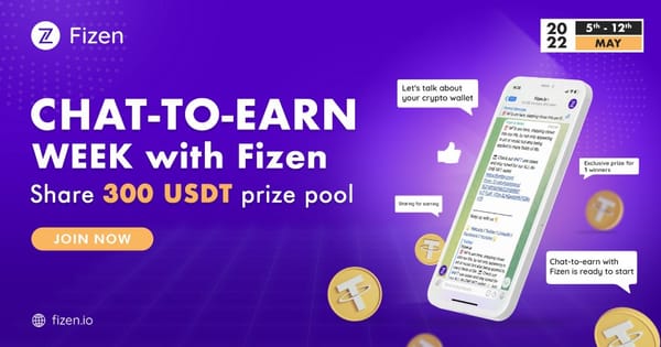 Chat-to-Earn with Fizen: Win 300 USDT and Experience the First Crypto Wallet for Travelers