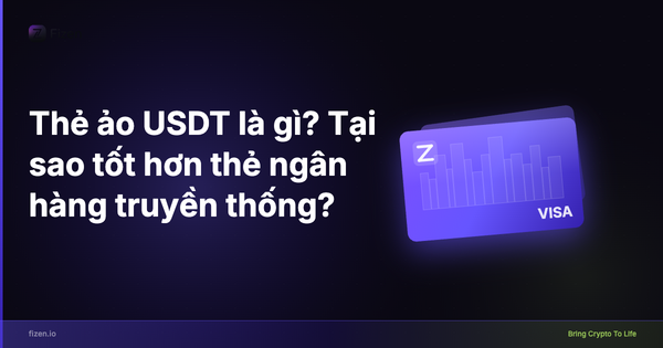 Thẻ ảo USDT là gì? Tại sao tốt hơn thẻ ngân hàng truyền thống? (2025)